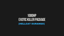 Load image into Gallery viewer, 1000HP EXOTIC KILLER PACKAGE [HELLCAT DURANGO]
