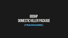 Load image into Gallery viewer, 800HP DOMESTIC KILLER PACKAGE [TRACKHAWK]